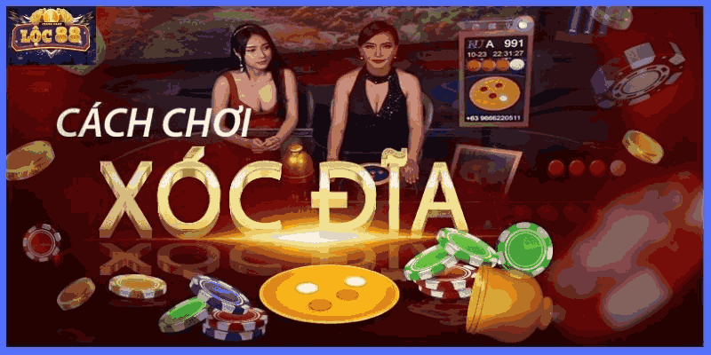 cách chơi Xóc Đĩa